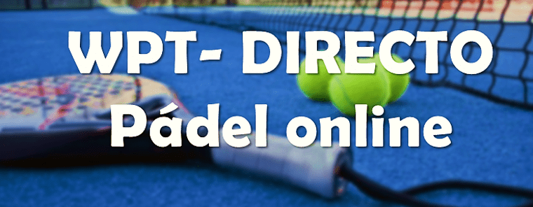 WPT directo - Como ver Pádel Online